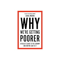 HarperCollins Publishers Why We’re Getting Poorer (inbunden, eng)