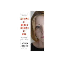 HarperCollins Publishers Looking at Women, Looking at War (inbunden, eng)