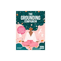 Quarto Publishing Group USA Inc The Grounding Companion (inbunden, eng)