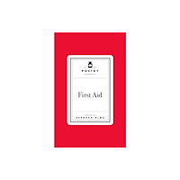Pan Macmillan Poetry Prescription: First Aid (inbunden, eng)