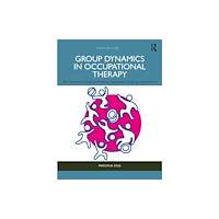 SLACK  Incorporated Group Dynamics in Occupational Therapy (häftad, eng)