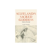 Luath Press Ltd Scotland's Sacred Goddess (häftad, eng)
