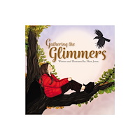 Andrews UK Limited Gathering the Glimmers (häftad, eng)