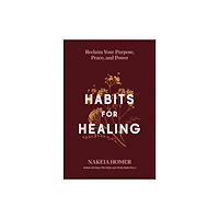 Random House USA Inc Habits for Healing (inbunden, eng)