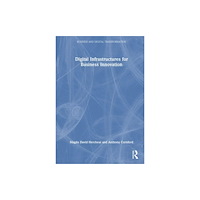 Taylor & francis ltd Digital Infrastructures for Business Innovation (häftad, eng)