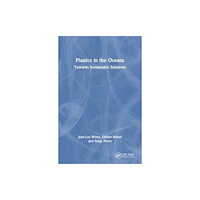 Taylor & francis ltd Plastics in the Oceans (häftad, eng)