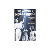 Rowman & littlefield First Women of Hollywood (inbunden, eng)