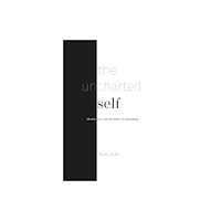 Liberty in Print Ltd The uncharted self (häftad, eng)