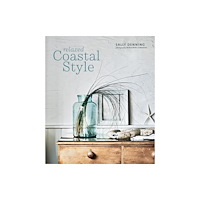 Ryland, Peters & Small Ltd Relaxed Coastal Style (inbunden, eng)