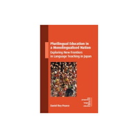 Multilingual Matters Plurilingual Education in a Monolingualised Nation (inbunden, eng)