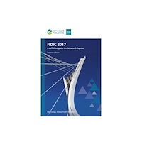 Emerald Publishing Limited FIDIC 2017 (inbunden, eng)