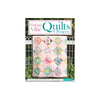 Fox Chapel Publishing Vintage Vibe Quilts and Projects (häftad, eng)