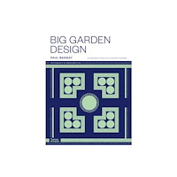 Thames and Hudson (Australia) Pty Ltd Big Garden Design (inbunden, eng)