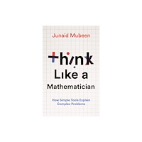 Profile Books Ltd Think Like a Mathematician (inbunden, eng)