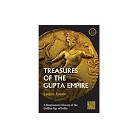 Archaeopress Treasures of the Gupta Empire (inbunden, eng)