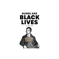 Luath Press Ltd Burns and Black Lives (häftad, eng)
