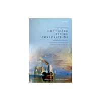 Oxford University Press Capitalism Before Corporations (häftad, eng)