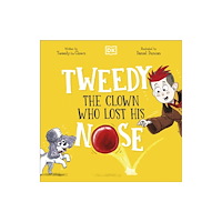 Dorling Kindersley Ltd Tweedy: The Clown Who Lost His Nose (häftad, eng)