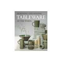The Crowood Press Ltd Designing and Making Tableware at The Wheel (häftad, eng)