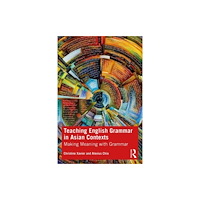 Taylor & francis ltd Teaching English Grammar in Asian Contexts (häftad, eng)
