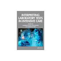Taylor & francis ltd Interpreting Laboratory Tests in Intensive Care (häftad, eng)