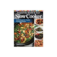 Fox Chapel Publishing Around the World in Your Slow Cooker (häftad, eng)