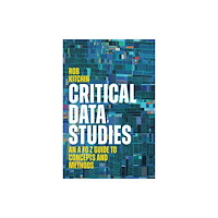 John Wiley And Sons Ltd Critical Data Studies (häftad, eng)