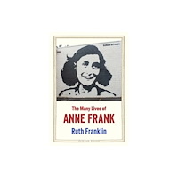 Yale university press The Many Lives of Anne Frank (inbunden, eng)