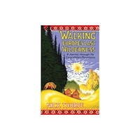 Yale university press Walking Europe's Last Wilderness (inbunden, eng)