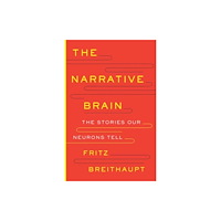 Yale university press The Narrative Brain (inbunden, eng)