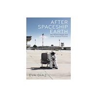 Yale university press After Spaceship Earth (inbunden, eng)