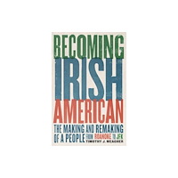Yale university press Becoming Irish American (häftad, eng)