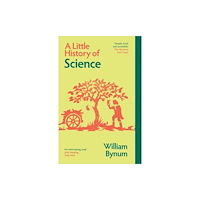 Yale university press A Little History of Science (häftad, eng)