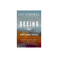 Zondervan Seeing the Supernatural (häftad, eng)