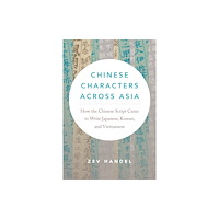 University of Washington Press Chinese Characters across Asia (häftad, eng)