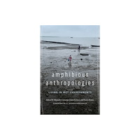 University of Washington Press Amphibious Anthropologies (häftad, eng)