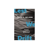 Zondervan Lest We Drift (häftad, eng)