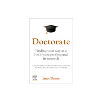 Elsevier - Health Sciences Division Doctorate: Finding your Way as a Healthcare Professional in Research (häftad, eng)