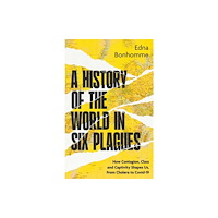 John Murray Press A History of the World in Six Plagues (inbunden, eng)