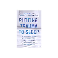 WW Norton & Co Putting Trauma to Sleep (häftad, eng)