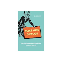 Harvard university press Make Your Own Job (inbunden, eng)