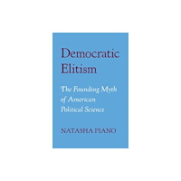 Harvard university press Democratic Elitism (inbunden, eng)