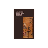 Harvard university press A Historical Taxonomy of Talking Birds in Chinese Literature (inbunden, eng)