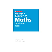 Scholastic KS3 Maths 10-Minute Tests Years 7-9 (häftad, eng)