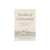 Princeton University Press Worlds of Unfreedom (inbunden, eng)