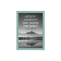 Quarto Publishing Plc Artists' Journeys That Shaped Our World (häftad, eng)