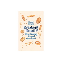 Quarto Publishing Plc Breaking Bread (inbunden, eng)