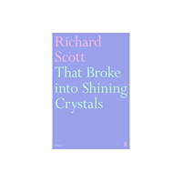 Faber & Faber That Broke into Shining Crystals (häftad, eng)