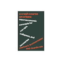 Princeton University Press A Crash Course on Crises (häftad, eng)