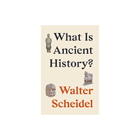 Princeton University Press What Is Ancient History? (inbunden, eng)